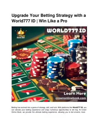 Upgrade Your Betting Strategy with a World777 ID _ Win Like a Pro (1)