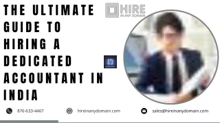 The Ultimate Guide to Hiring a Dedicated Accountant in India