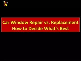 Car Window Repair vs. Replacement How to Decide What’s Best