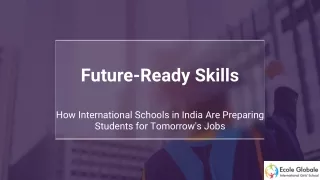 Future-Ready Skills How International Schools in India Are Preparing Students for Tomorrow's Jobs