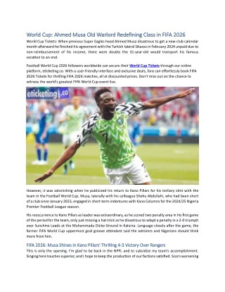 World Cup: Ahmed Musa Old Warlord Redefining Class in FIFA 2026