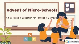 Advent of Micro-Schools A New Trend in Education for Families in Dehradun