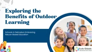 Exploring the Benefits of Outdoor Learning Schools in Dehradun Embracing Nature-Based Education.
