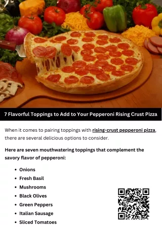 7 Flavorful Toppings to Add to Your Pepperoni Rising Crust Pizza