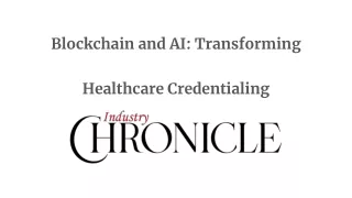 Blockchain and AI_ Transforming Healthcare Credentialing (1)