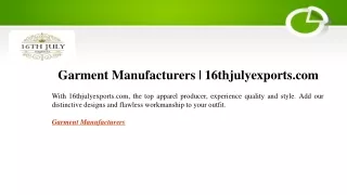 Garment Manufacturers | 16thjulyexports.com