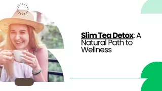 Slim Tea Detox A Natural Path to Wellness