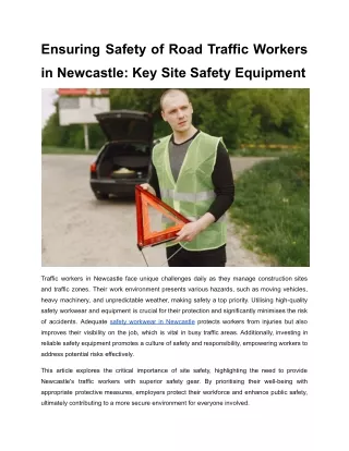 Ensuring Safety of Road Traffic Workers in Newcastle_ Key Site Safety Equipment