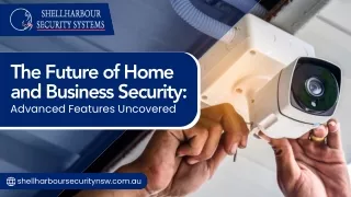 Securing the Future: The Game-Changing Features of Modern Alarm Systems