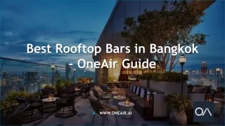 Best Rooftop Bars in Bangkok - www.oneair.ai