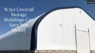 Ways Coverall Storage Buildings Can Save You Money