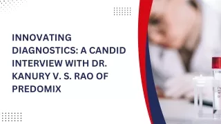 Innovating Diagnostics: A Candid Interview with Dr. Kanury V. S. Rao of PredOmix