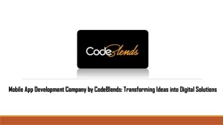 Mobile App Development Company by CodeBlends Transforming Ideas into Digital Solutions