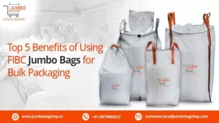 Top 5 Benefits of Using FIBC Jumbo Bags for Bulk Packaging