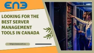 Looking For The Best Server Management Tools In Canada