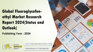 Global Fluoroglycofen-ethyl Market Research Report 2024(Status and Outlook)