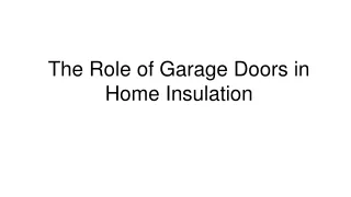 The Role of Garage Doors in Home Insulation