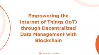 Empowering the Internet of Things (IoT) through Decentralized Data Management with Blockchain