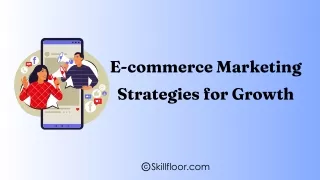 E-commerce Marketing Strategies for Growth