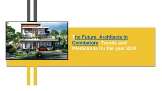 The Future  Architects in Coimbatore_ Trends and Predictions for the year 2024
