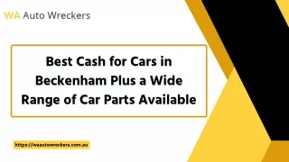 Best Cash for Cars in Beckenham Plus a Wide Range of Car Parts Available