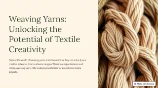 Weaving Yarns Unlocking the Potential of Textile Creativity