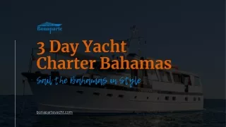 3 Day Yacht Charter Bahamas: Sail the Bahamas in Style