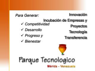 Innovación Incubación de Empresas y Proyectos Tecnología Transferencia