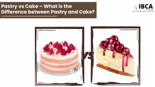 Pastry vs Cake – What is the Difference between Pastry and Cake