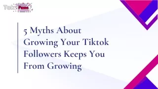 5 Myths About Growing Your TikTok Followers That Keep You From Growing