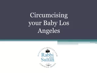 Circumcising your Baby Los Angeles - www.mohellosangeles.com