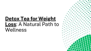 Detox Tea for Weight Loss A Natural Path to Wellness