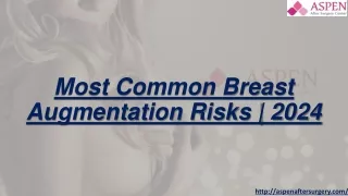 Most Common Breast Augmentation Risks  2024