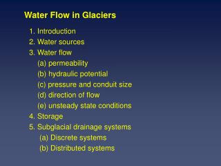 Water Flow in Glaciers