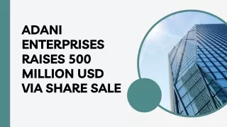 Adani Enterprises Raises 500 Million USD via Share Sale