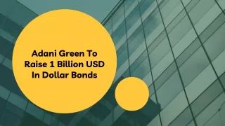 Adani Green To Raise 1 Billion USD In Dollar Bonds