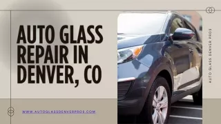 Auto Glass Repair in Denver, CO - autoglassdenverpros.com