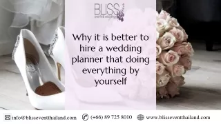 Why it is better to hire a wedding planner that doing everything by yourself