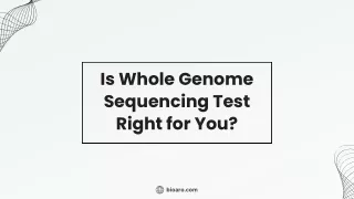 Is Whole Genome Sequencing Test Right for You
