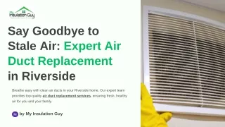 Say Goodbye to Stale Air: Expert Air Duct Replacement in Riverside