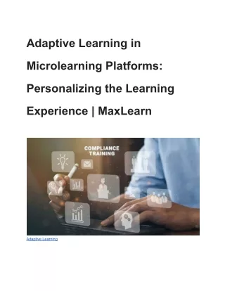 Adaptive Learning in Microlearning Platforms_ Personalizing the Learning Experience _ MaxLearn