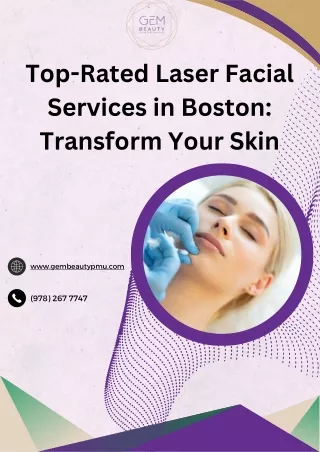 Top-Rated Laser Facial Services in Boston Transform Your Skin