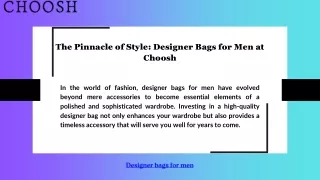 The Pinnacle of Style: Designer Bags for Men at Choosh