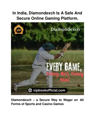 In India, Diamondexch Is A Safe And Secure Online Gaming Platform