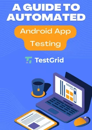 A Guide To Automated Android App Testing