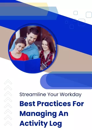 Streamline Your Workday Best Practices For Managing An Activity Log