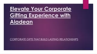 Elevate Your Corporate Gifting Experience with Aladean