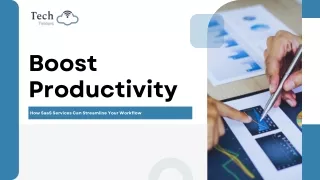 Boost Productivity- How SaaS Services Can Streamline Your Workflow