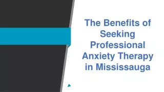 The Benefits of Seeking Professional Anxiety Therapy in Mississauga