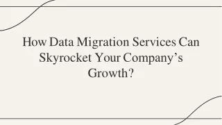 How Data Migration Services Can Skyrocket Your Company’s Growth?